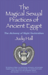 Magical Sexual Practices of Ancient Egypt, The - The Alchemy of Night Enchiridion: The Alchemy of Night Enchiridion