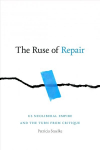 Ruse of Repair: US Neoliberal Empire and the Turn from Critique