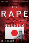 Rape of Nanking: The Forgotten Holocaust of World War II First Trade Paper Edition