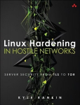 Operatsioonis&uuml;steem Linux Hardening in Hostile Networks: Server Security from TLS to Tor