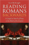 Reading Romans Backwards: A Gospel in Search of Peace in the Midst of the Empire