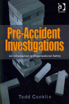 Pre-Accident Investigations: An Introduction to Organizational Safety New edition