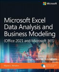 Microsoft Excel Data Analysis and Business Modeling (Office 2021 and Microsoft 365) 7th edition