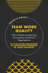 Team Work Quality: Why it Matters in Enhancing the Creativity of Software Organizations
