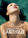 Jacques Henri Lartigue: A Life