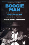 Boogie Man: The Adventures of John Lee Hooker in the American Twentieth Century Main