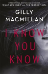I Know You Know: A shocking, twisty mystery from the author of THE NANNY