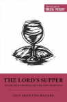 Lord's Supper as the Sign and Meal of the New Covenant