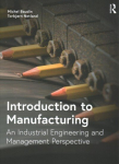 Introduction to Manufacturing: An Industrial Engineering and Management Perspective
