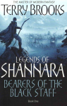 Bearers Of The Black Staff: Legends of Shannara: Book One