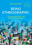 Being Ethnographic: A Guide to the Theory and Practice of Ethnography 3rd Revised edition