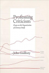 Professing Criticism: Essays on the Organization of Literary Study