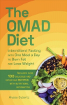 Omad Diet: Intermittent Fasting with One Meal a Day to Burn Fat and Lose Weight