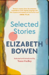 Selected Stories of Elizabeth Bowen: Selected and Introduced by Tessa Hadley