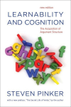 Learnability and Cognition: The Acquisition of Argument Structure new edition