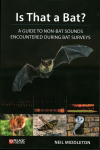 Is That a Bat?: A Guide to Non-Bat Sounds Encountered During Bat Surveys