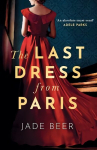 Last Dress from Paris: The glamorous, romantic dual-timeline read of 2023