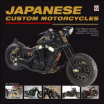 Japanese Custom Motorcycles: The Nippon Chop - Chopper, Cruiser, Bobber, Trikes and Quads