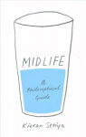 Midlife: A Philosophical Guide