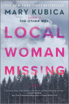 Local Woman Missing: A Novel of Domestic Suspense First Time Trade ed.