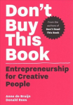 Don't Buy this Book: Entrepreneurship for Creative People