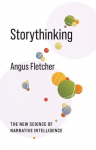 Storythinking: The New Science of Narrative Intelligence