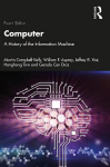 Computer: A History of the Information Machine 4th edition