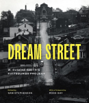 Dream Street: W. Eugene Smith's Pittsburgh Project, First Edition, Enlarged