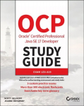 OCP Oracle Certified Professional Java SE 17 Developer Study Guide: Exam 1Z0-829: Exam 1Z0-829