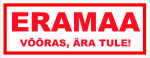 Hoiatuskleebis ERAMAA , 0.15 m x 40 cm