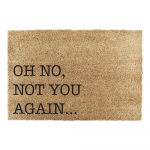 Kookoskiududest matt 40x60cm Oh No Not You Again - Artsy Doormats