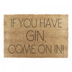 Kookoskiududest matt 40x60cm If You Have Gin - Artsy Doormats