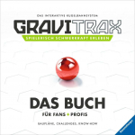 Ravensburger GraviTrax. The book for fans and professionals. Hardcover.