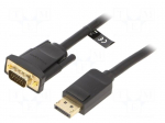 Cable | D-Sub 15pin HD plug,DisplayPort plug | 1.5m | black | 30AWG