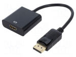 Adapter | DisplayPort plug,HDMI socket | DisplayPort 1.1 | 0.1m