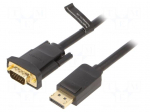 Cable | D-Sub 15pin HD plug,DisplayPort plug | 3m | black | 30AWG