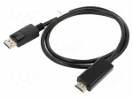 Cable | DisplayPort plug,HDMI plug | DisplayPort 1.1 | 1m | black
