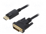 Cable | DisplayPort plug,DVI-D (24+1) plug | PVC | Full HD 1080p