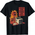 Ma loodan, et see e-kiri leiab teid h&auml;sti. Luukere unisex T-s&auml;rk S