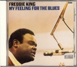 CD FREDDIE KING - My Feeling for the Blues REP4170WZ Repertoire Reco 1991 Saksamaa Blues Kasutatud