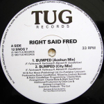 12-tolline plaat RIGHT SAID FRED - Bumped 12SNOG7,12SNOG7 Tug Records 1993 UK Tants & Elektroonika Kasutatud