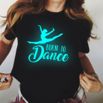 Helendav naiste T-s&auml;rk Harajuku Born To Dance T-s&auml;rk 90ndate T&uuml;drukute tantsimine Balleti T-s&auml;rk Femme Riided Naiste T-s&auml;rk Topid XS