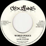 7-tolline plaat LOUIE CULTURE - World Police COUD54 Cou$ins Records 2003 UK Reggae, Ska & Dub Kasutatud