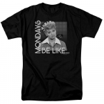 I Love Lucy Mondays Be Like Funny T-Shirt Black Unisex T-s&auml;rk S