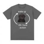 Wake Up Idk Idk Mul on autism, kass, naljakas meemi tees&auml;rk Meeste naiste retromoodne l&uuml;hikeste varrukatega T-s&auml;rk Juhuslikud &uuml;lisuured puuvillased T-s&auml;rgid S must