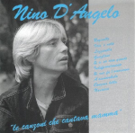 CD NINO D'ANGELO - Le Canzoni Che Cantava Mamma CDOR8999 Ricordi 1988 Itaalia Ladina Keel Kasutatud gray