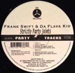 12-tolline plaat FRANK SWIFT & DA FLAVA KID - Strictly Party Joints AV388 AV8 Records 2004 USA R&auml;pp & Hip-Hop/R&B Kasutatud