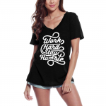 Naiste T-s&auml;rk Work Hard Stay Humble &ndash; motiveeriv tunnuslause S must