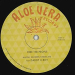 12-tolline plaat NAPOLI ROCKERS SYNDICATE FEAT DADDY - Free The People / Flyers Delight AVR012 Aloe Vera EL 2022 Euroopa Reggae, Ska & Dub