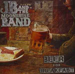 CD JB & THE MOONSHINE BAND, JB PATTERS - Beer for Breakfast mitte &Uuml;kski Keskmine Joe En 2012 USA Country Kasutatud